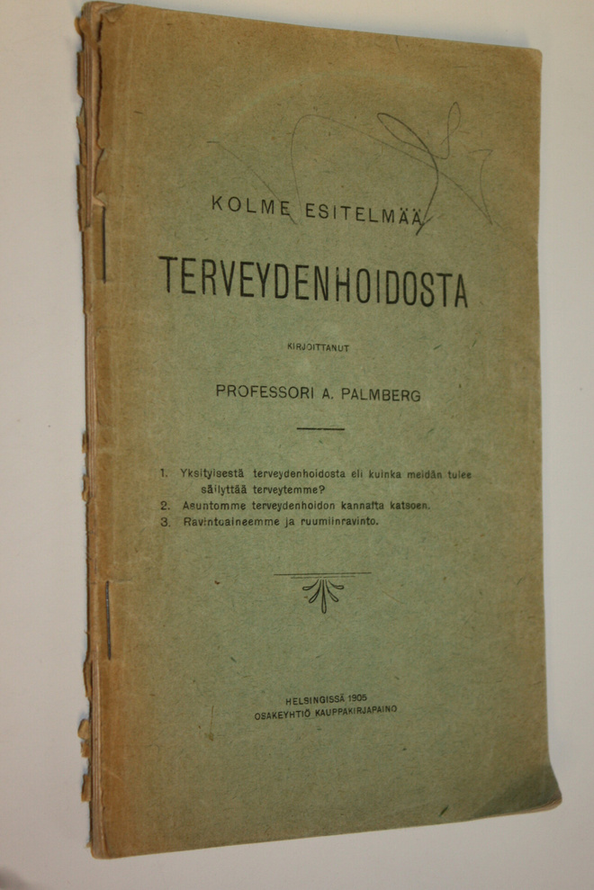 A. Palmberg : Kolme esitelmää terveydenhoidosta