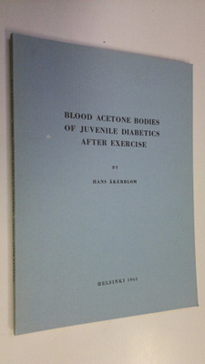 Hans Åkerblom : Blood acetone bodies of juvenile diabetic...