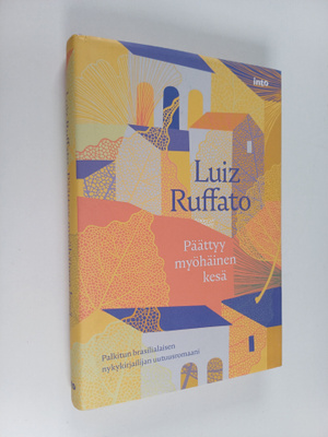 Luiz Ruffato : Päättyy myöhäinen kesä