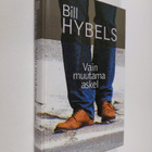 Bill Hybels : Vain muutama askel - pikkukuva 1