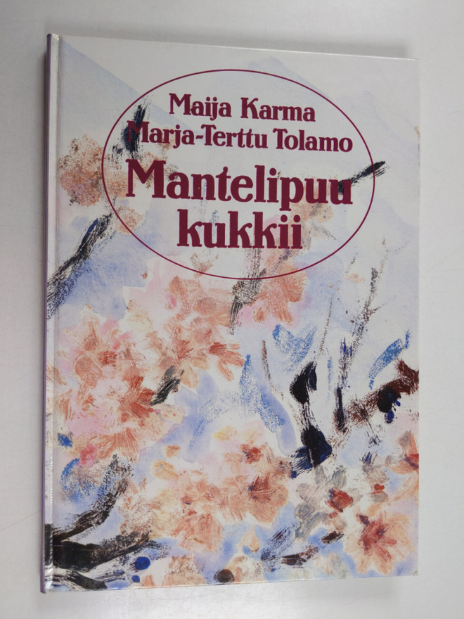 Marja-Terttu Tolamo : Mantelipuu kukkii