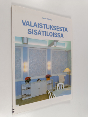 Seppo Rihlama : Valaistuksesta sisätiloissa