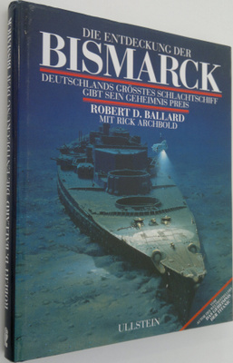 Robert D. Ballard : Die entdeckung der Bismarck : deutsch...