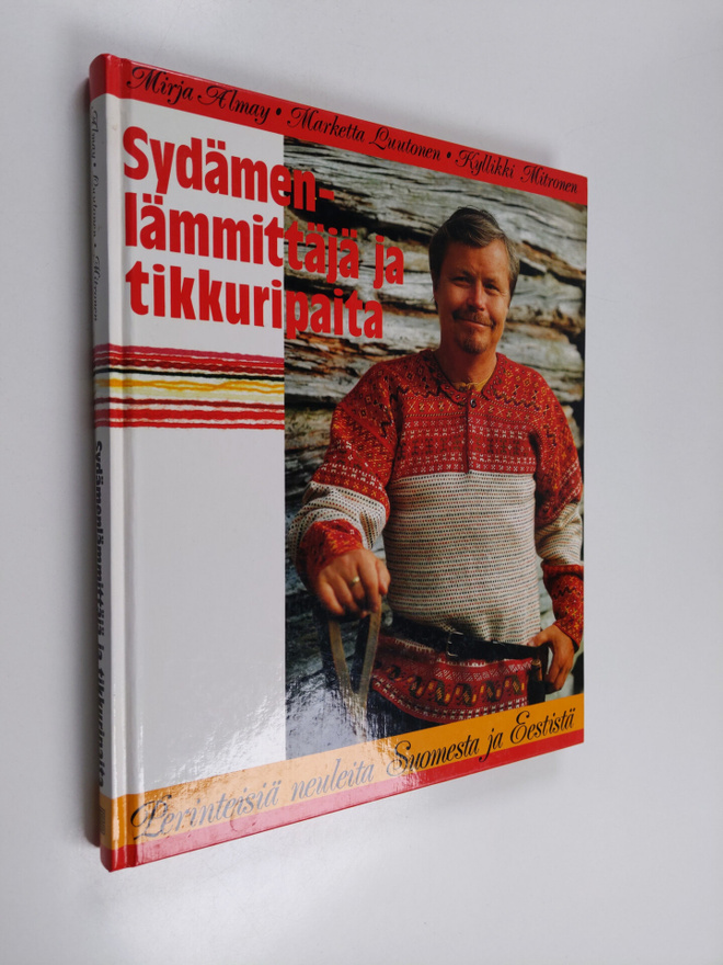Mirja Almay : Sydämenlämmittäjä ja tikkuripaita : perinte...