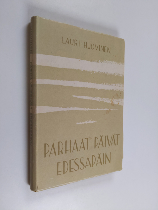 Lauri Huovinen : Parhaat päivät edessäpäin : 36 kysymystä...