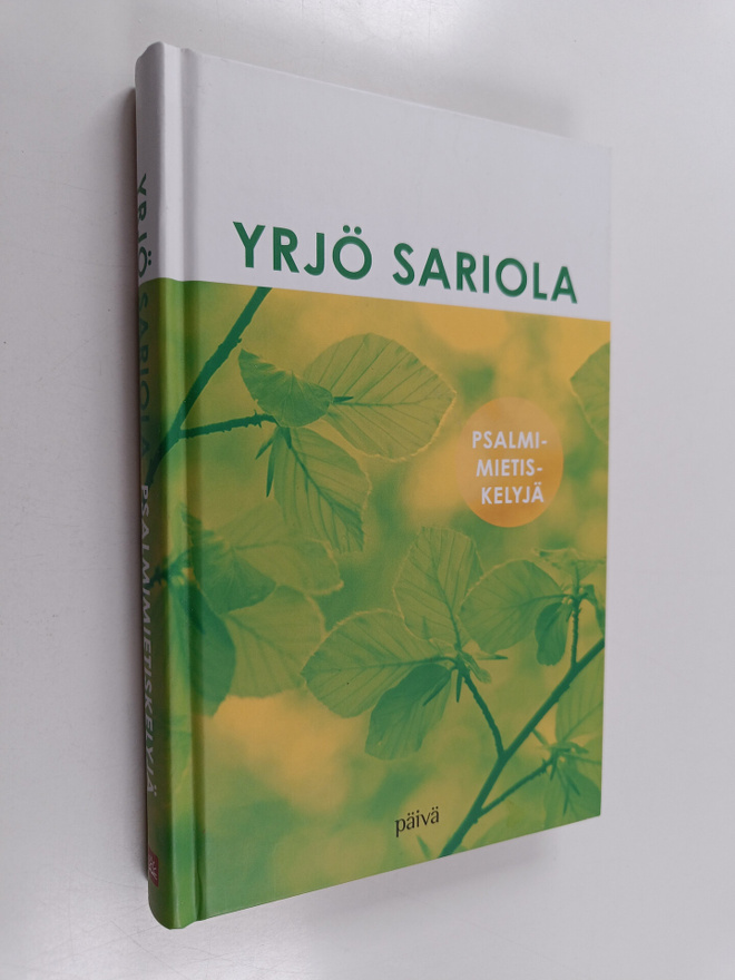 Yrjö Sariola : Psalmimietiskelyjä : laulakaa ja soittakaa...