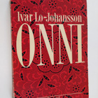 Ivar Lo-Johansson : Onni : romaani rakkaudesta maan päällä - pikkukuva 1