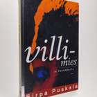 Sirpa Puskala : Villimies ja pakkopaita - pikkukuva 1