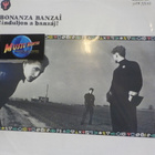 BONANZA BANZAI - INDULJON A BANZAJ M-/EX+ LP - pikkukuva 1