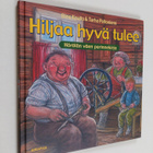 Elina Kautto ym. : Hiljaa hyvä tulee : Hörölän väen perin... - pikkukuva 1
