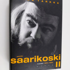 Pekka Tarkka : Pentti Saarikoski 2 : Vuodet 1964-1983 - pikkukuva 1