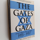 Mordechai Bar-On : The Gates of Gaza - Israel's Road to S... - pikkukuva 1