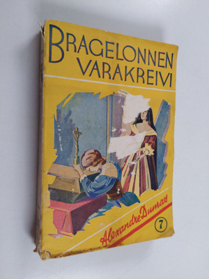 Alexandre Dumas : Bragelonnen varakreivi 7 : Eli musketti...