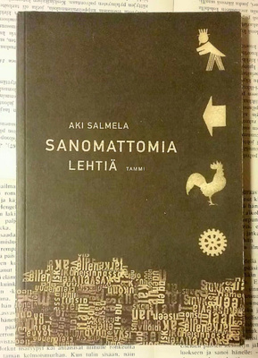 Aki Salmela - Sanomattomia lehtiä (nid.)