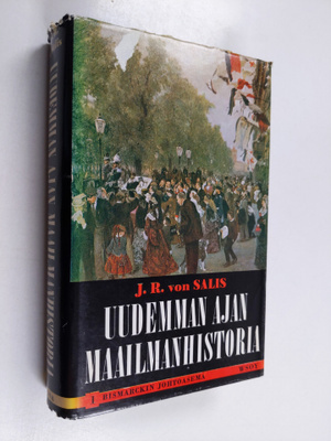 J. R. von Salis : Uudemman ajan maailmanhistoria 1 : Bism...