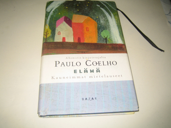 Paulo Coelho - Elämä, kauneimmat mietelauseet (2010)