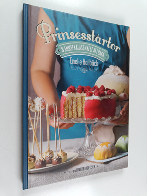 Emelie Hallbäck : Prinsesstårtor & annat kalasenkelt att ...