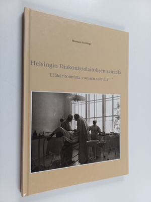 Herman Hortling : Helsingin diakonissalaitoksen sairaala ...