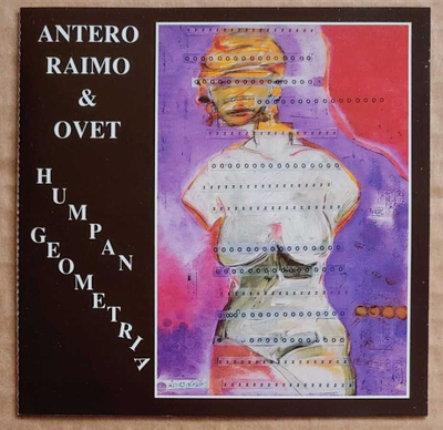 ANTERO RAIMO & OVET: Humpan Geometria – CD 1995