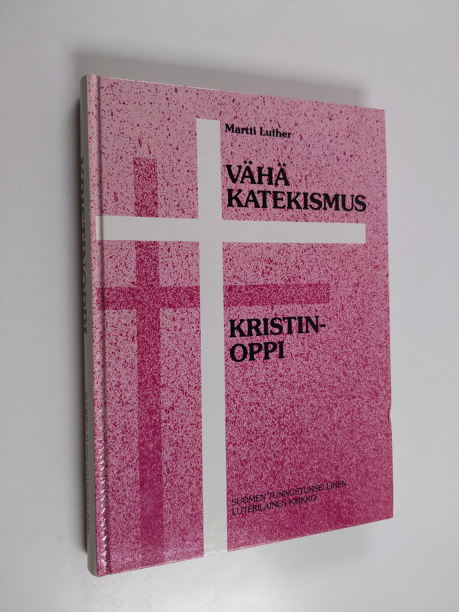 Martti Luther : Vähäkatekismus sekä Kristinoppi