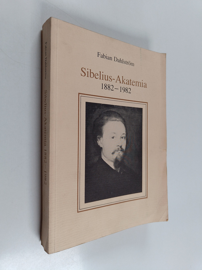 Fabian Dahlström : Sibelius-akatemia 1882-1982