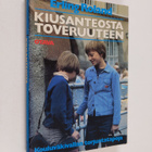 Erling Roland : Kiusanteosta toveruuteen : kouluväkivalla... - pikkukuva 1