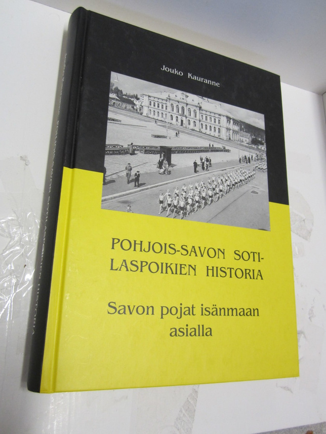 Kauranne Jouko: Pohjois-Savon Sotilaspoikien historia