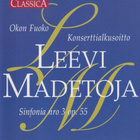 CD: Leevi Madetoja: Sinfonia nro 3 op. 55 - pikkukuva 1