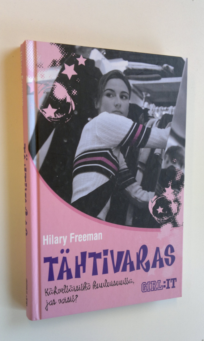 Hilary Freeman : Tähtivaras : kähveltäisitkö kuuluisuutta...