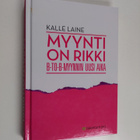 Kalle Laine : Myynti on rikki : B-to-B-myynnin uusi aika - pikkukuva 1