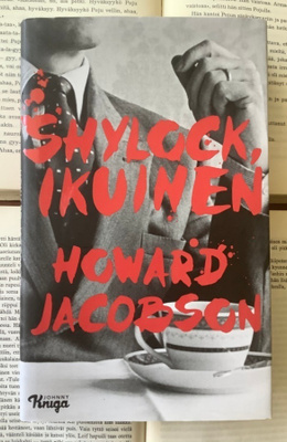 Howard Jacobson - Shylock, ikuinen: Shakespearen Venetsian..