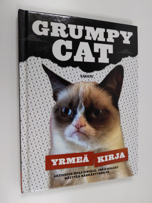 Grumpy cat : Grumpy cat : yrmeä kirja