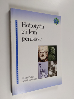 Hertta Kalkas : Hoitotyön etiikan perusteet