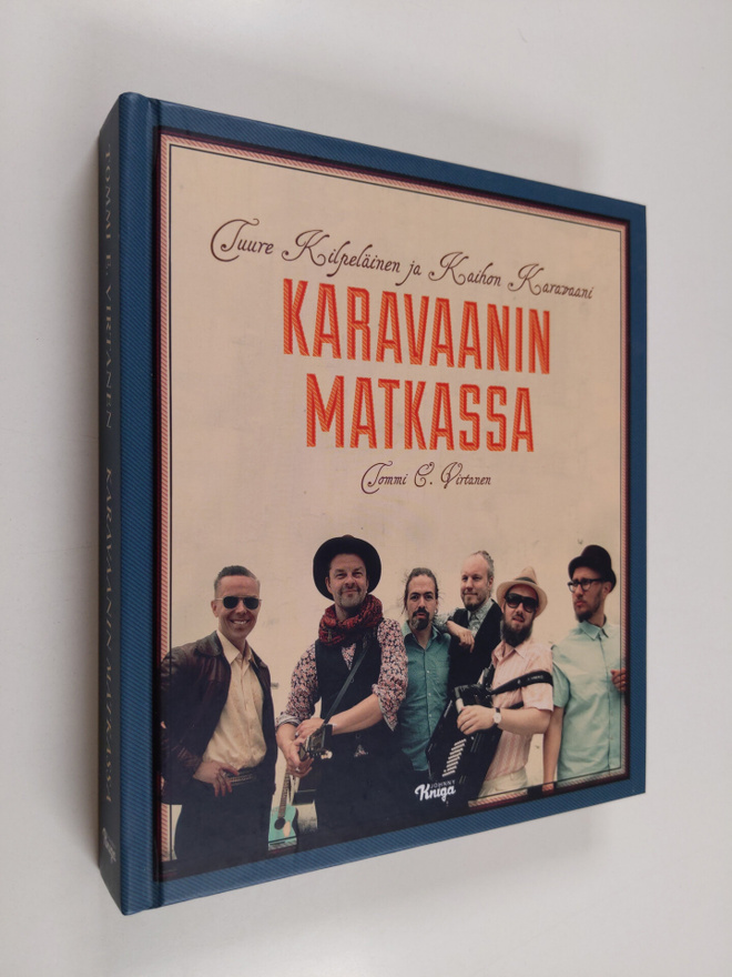 Tommi E. Virtanen : Karavaanin matkassa : Tuure Kilpeläin...