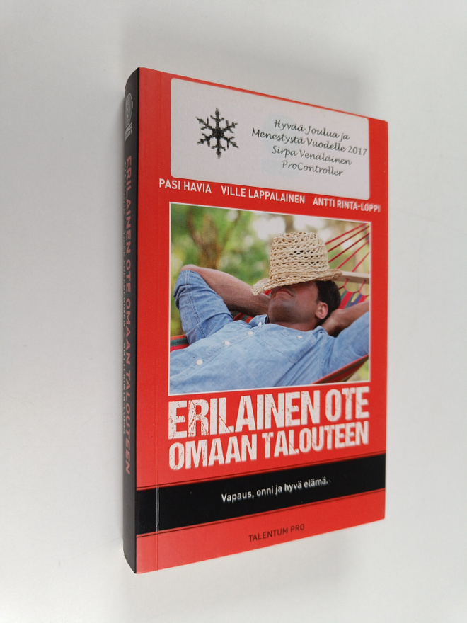 Pasi Havia ym. : Erilainen ote omaan talouteen : vapaus, ...