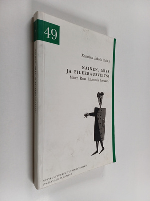 Nainen, mies ja fileerausveitsi : miten Rosa Liksomia lue...