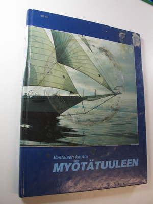 Vastaisen kautta myötätuuleen : Suomen purjelaivasäätiö 2...