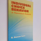 R. Duncan Luce : Individual Choice Behavior - A Theoretic... - pikkukuva 1