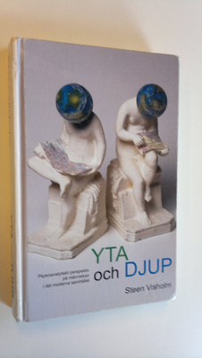Steen Visholm : YTA och DJUP - Psykoanalytiskt perspektiv...