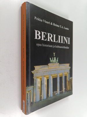 Pekka Visuri : Berliini : opas historiaan ja kulttuurielä...