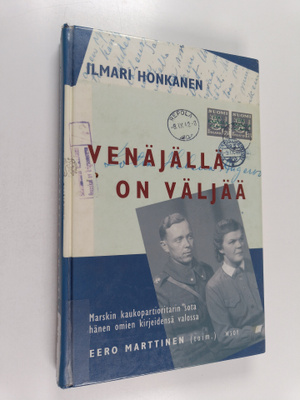 Eero Marttinen ym. : Venäjällä on väljää : Marskin kaukop...