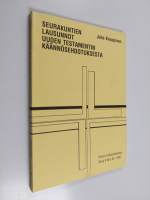 Juha Kauppinen : Seurakuntien lausunnot Uuden testamentin...