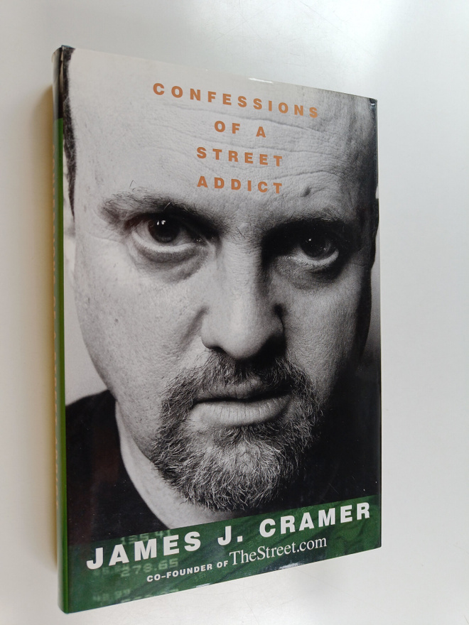 James J. Cramer : Confessions of a street addict