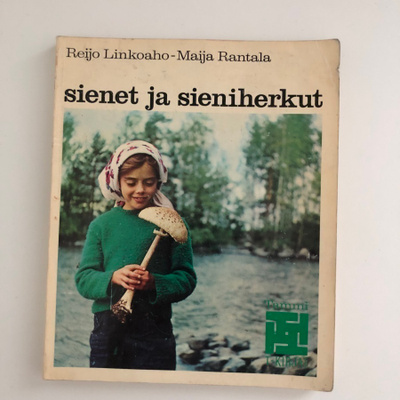 Reijo Linkoaho - Maija Rantala : Sienet ja sieniherkut