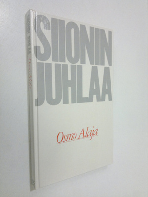 Osmo Alaja : Siionin juhlaa
