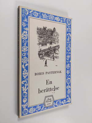 Boris Pasternak : En berättelse