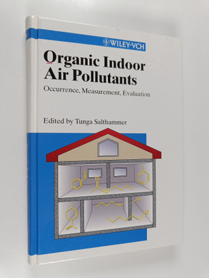 Organic indoor air pollutants : occurrence, measurement, ...