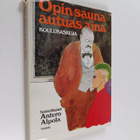 Antero (toim.) Alpola : Opin sauna autuas aina : koulukas... - pikkukuva 1