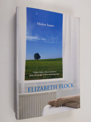 Elizabeth Flock : Mielen huuto