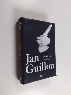 Jan Guillou : Tyttäresi tähden